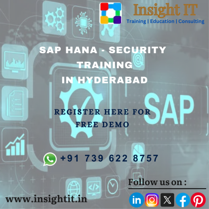 Enroll your SAP HANA Security free demo at Insight IT Training in Hyderabad